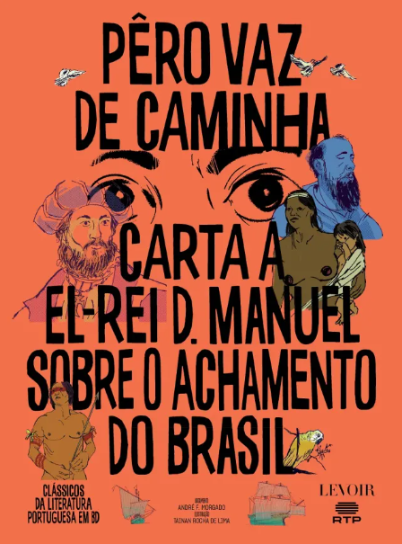 Carta a El-Rei D. Manuel Sobre o Achamento do Brasil Tainan Rocha